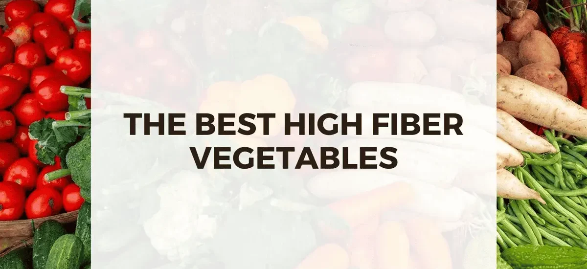 high fiber vegetables